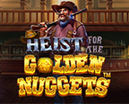 Heist for the Golden Nuggets